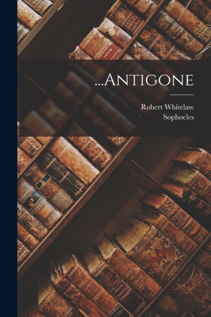 ...Antigone, Paperback / softback Book