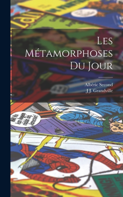 Les Metamorphoses Du Jour, Hardback Book
