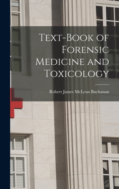 Text-book of Forensic Medicine and Toxicology, Hardback Book