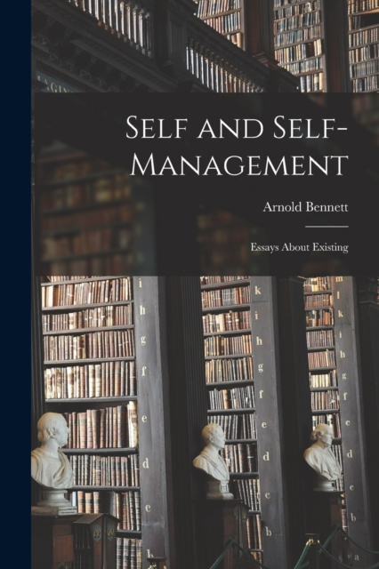 Self and Self-management : Essays About Existing, Paperback / softback Book