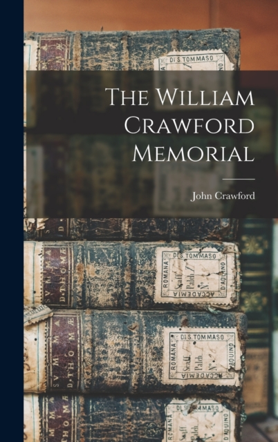 The William Crawford Memorial, Hardback Book