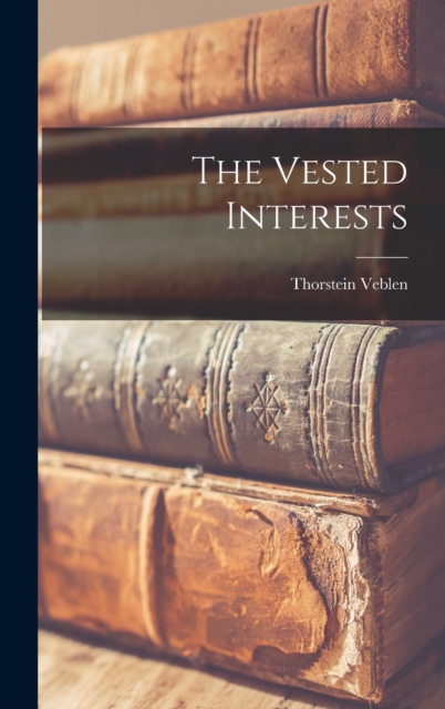 The Vested Interests, Hardback Book