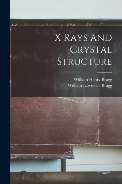 X Rays and Crystal Structure, Paperback / softback Book