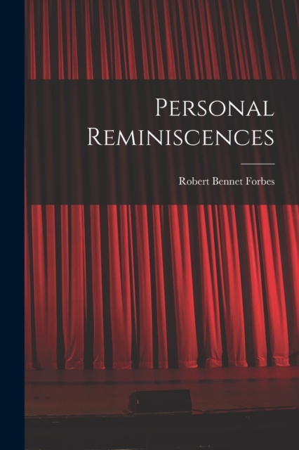 Personal Reminiscences, Paperback / softback Book