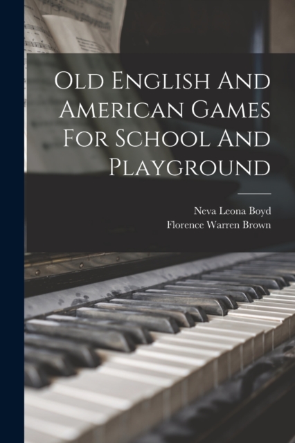 Old English And American Games For School And Playground, Paperback / softback Book