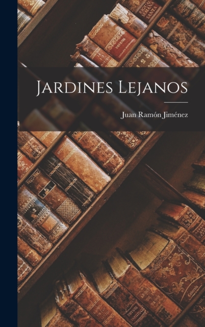 Jardines Lejanos, Hardback Book