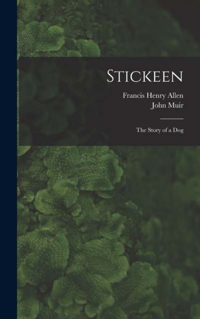 Stickeen : The Story of a Dog, Hardback Book