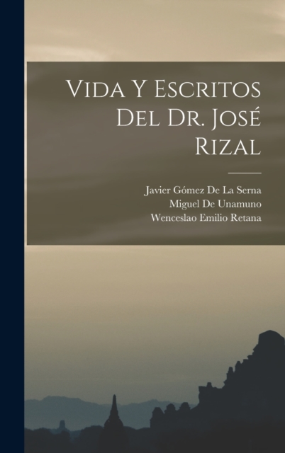 Vida Y Escritos Del Dr. Jose Rizal, Hardback Book