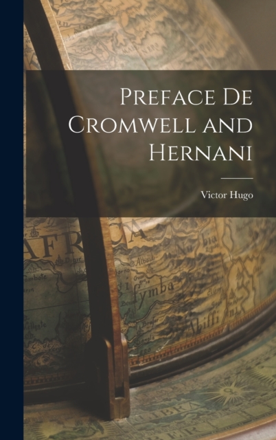 Preface de Cromwell and Hernani, Hardback Book