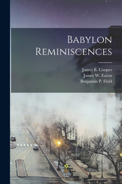 Babylon Reminiscences, Paperback / softback Book