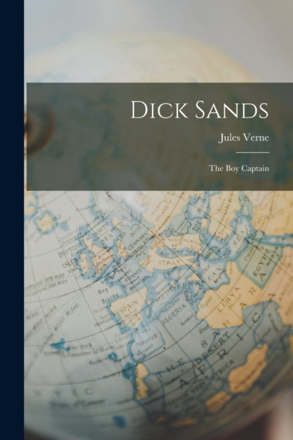Dick Sands : The Boy Captain, Paperback / softback Book