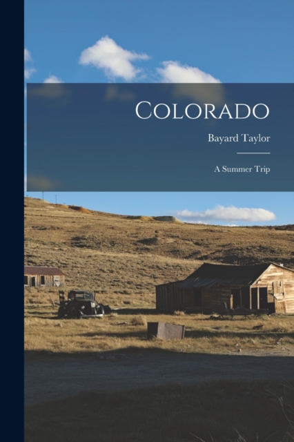 Colorado : A Summer Trip, Paperback / softback Book