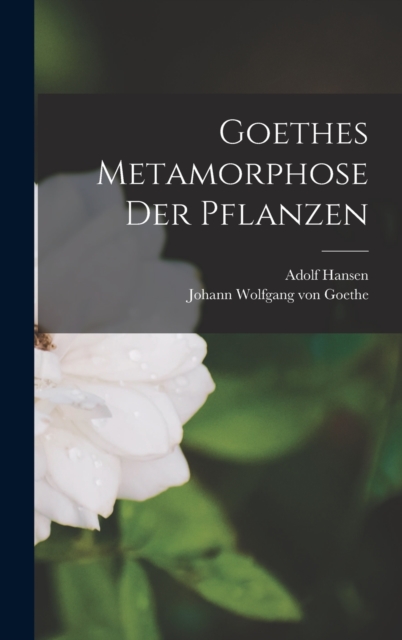 Goethes Metamorphose Der Pflanzen, Hardback Book