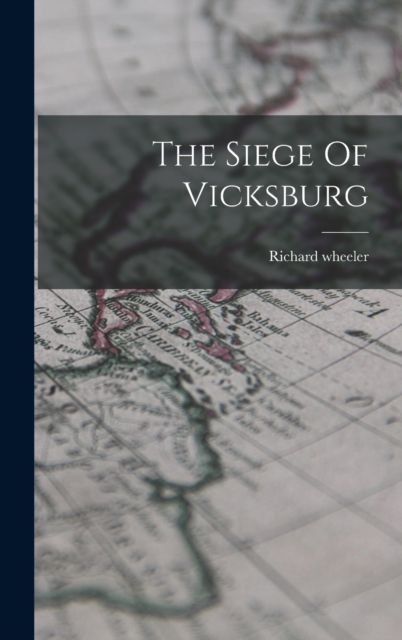The Siege Of Vicksburg, Hardback Book