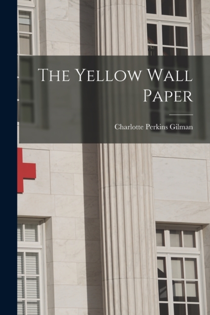 The Yellow Wall Paper, Paperback / softback Book