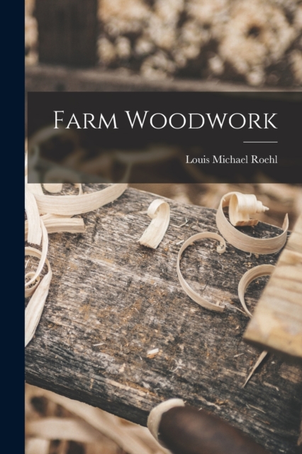 Farm Woodwork, Paperback / softback Book