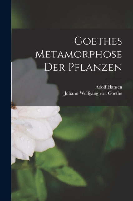 Goethes Metamorphose Der Pflanzen, Paperback / softback Book