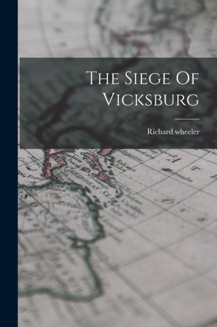 The Siege Of Vicksburg, Paperback / softback Book