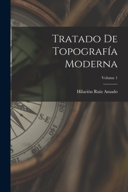 Tratado De Topografia Moderna; Volume 1, Paperback / softback Book