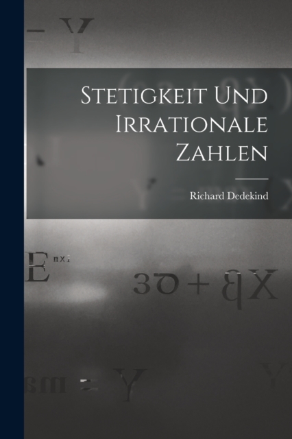Stetigkeit Und Irrationale Zahlen, Paperback / softback Book