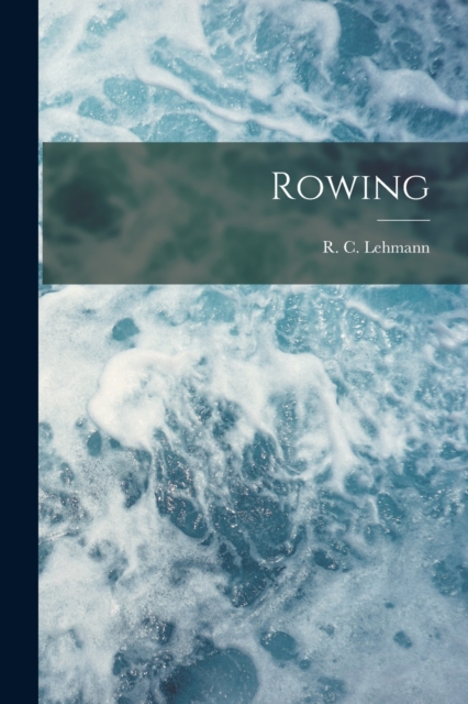 Rowing, Paperback / softback Book
