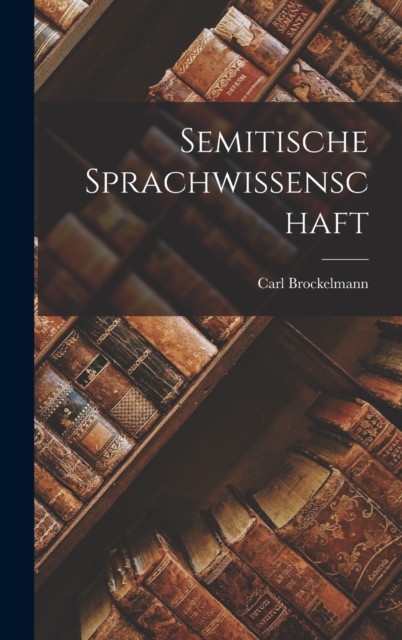 Semitische Sprachwissenschaft, Hardback Book