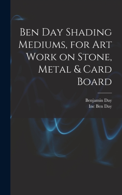 Ben Day Shading Mediums, for art Work on Stone, Metal & Card Board, Hardback Book