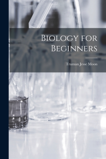 Biology for Beginners, Paperback / softback Book