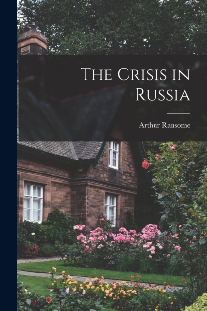 The Crisis in Russia, Paperback / softback Book