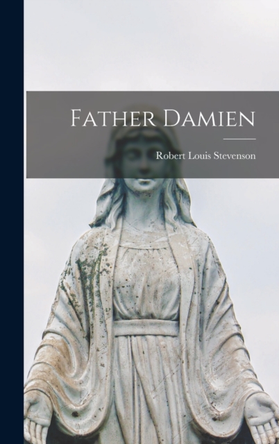 Father Damien, Hardback Book
