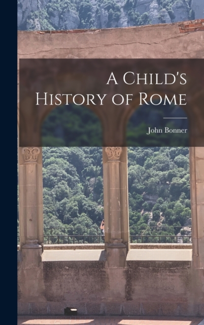 A Child's History of Rome, Hardback Book