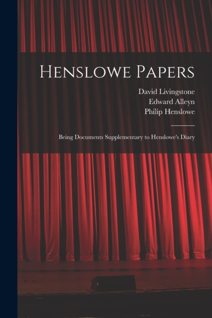 Henslowe Papers : Being Documents Supplementary to Henslowe's Diary, Paperback / softback Book