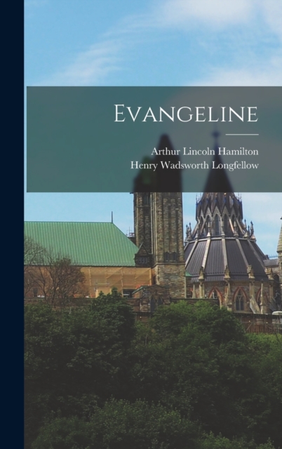 Evangeline, Hardback Book
