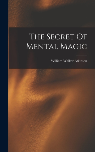 The Secret Of Mental Magic, Hardback Book