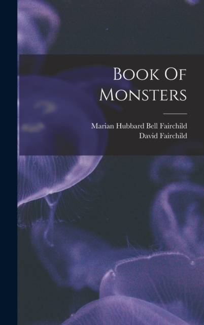 Book Of Monsters, Hardback Book