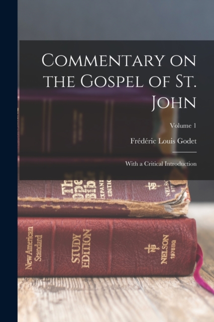 Commentary on the Gospel of St. John : With a Critical Introduction; Volume 1, Paperback / softback Book