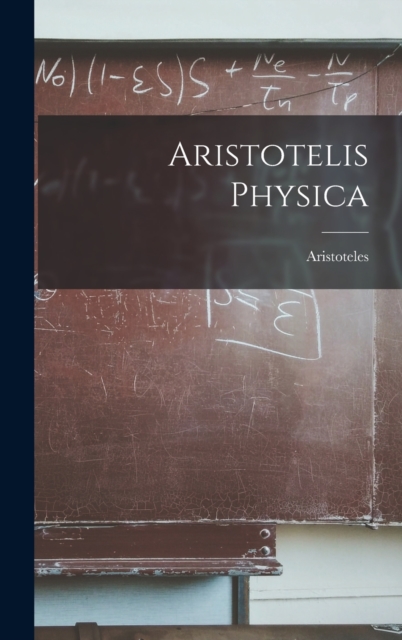 Aristotelis Physica, Hardback Book
