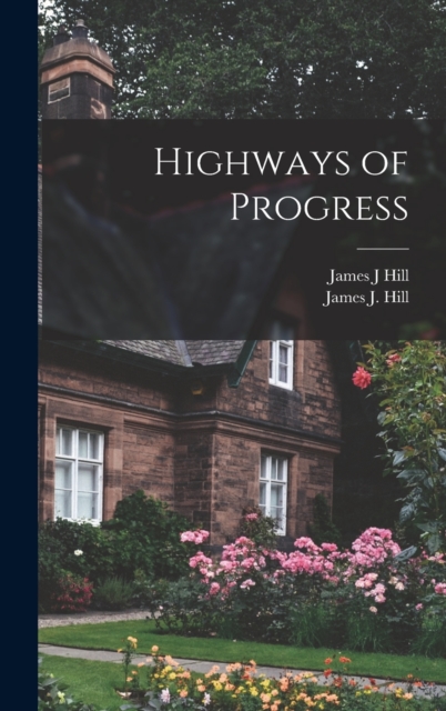 Highways of Progress, Hardback Book