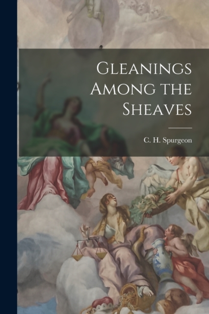 Gleanings Among the Sheaves, Paperback / softback Book