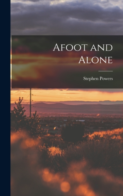 Afoot and Alone, Hardback Book