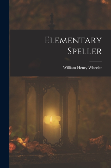 Elementary Speller, Paperback / softback Book