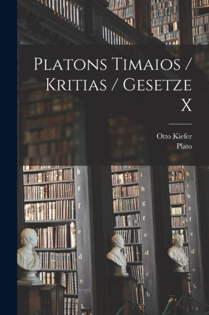 Platons Timaios / Kritias / Gesetze X, Paperback / softback Book