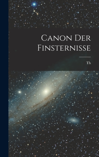 Canon der Finsternisse, Hardback Book