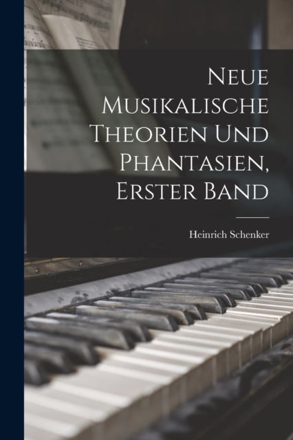 Neue musikalische Theorien und Phantasien, Erster Band, Paperback / softback Book