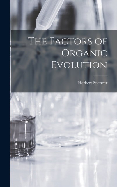 The Factors of Organic Evolution, Hardback Book