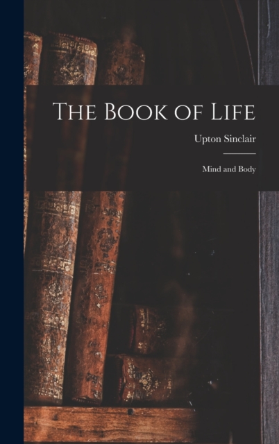 The Book of Life : Mind and Body, Hardback Book