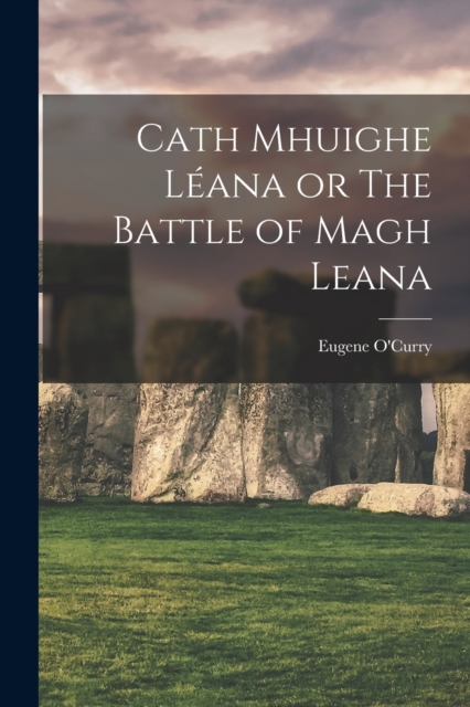 Cath Mhuighe Leana or The Battle of Magh Leana, Paperback / softback Book