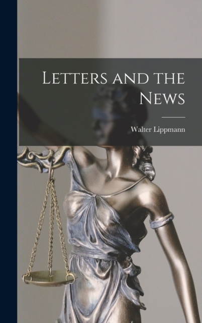 Letters and the News, Hardback Book