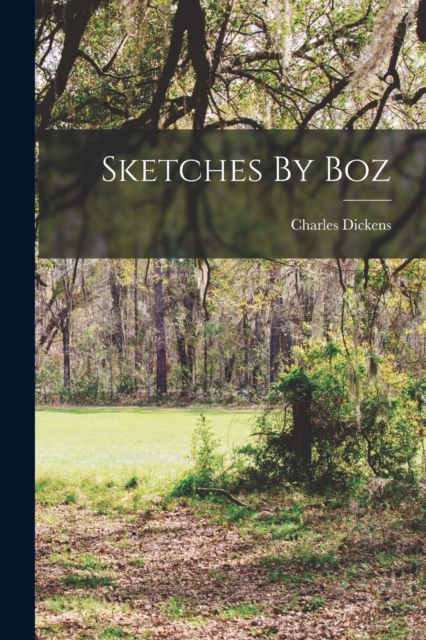 Sketches By Boz, Paperback / softback Book