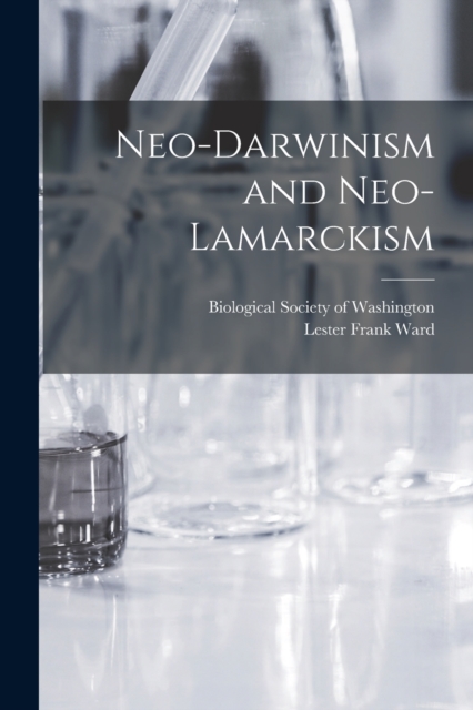 Neo-Darwinism and Neo-Lamarckism, Paperback / softback Book
